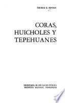 Coras, huicholes y tepehuanes