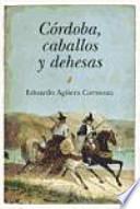 Córdoba, caballos y dehesas