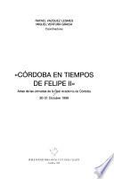 Córdoba en tiempos de Felipe II