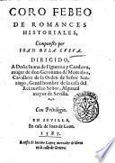 Coro Febeo de romances historiales, compuesto por Ioan de la Cueua ..