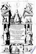 Coronica general de la orden de los minimos de S. Francisco de Paula su fundador. Donde se trata de su vida y milagros, origen de la religion, erection de prouincias y varones insignes della. Por el P.F. Lucas de Montoya ..