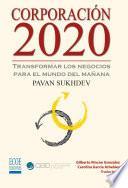 Corporación 2020, Transformar los negocios para el mundo del mañana