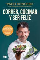 Correr, cocinar y ser feliz