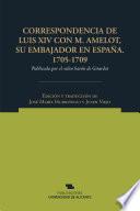Correspondencia de Luis XIV con M. Amelot, su embajador en España