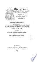 Correspondencia secreta de los principales intervencionistas mexicanos, 1860-1862