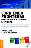 Corriendo fronteras para crear y potenciar empresas