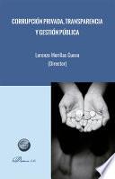 Corrupción privada, transparencia y gestión pública