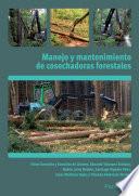 Cosechadoras forestales y su mantenimiento