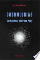 Cosmologías de Minkowski a Merleau-Ponty