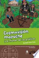 Cosmovisión mapuche y el mundo de las gráficas