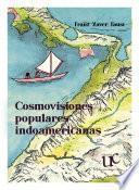 Cosmovisiones populares indoamericanas