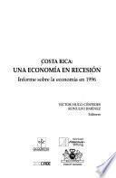 Costa Rica, una economía en recesión