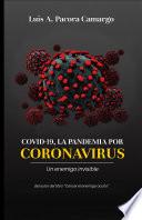 COVID-19, LA PANDEMIA POR EL CORONAVIRUS