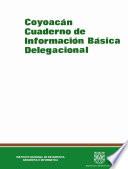 Coyoacán. Cuaderno de información básica delegacional 1990