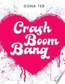 Crash Boom Bang