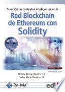 Creación de contratos inteligentes en la red blockchain de ethereum con solidity