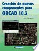 Creación de Nuevos Componentes para ORCAD 10.3