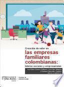 Creación de valor en las empresas familiares colombianas: líderes sociales y empresariales