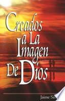 Creados a la Imagen de Dios