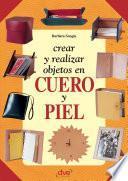 Crear y realizar objetos en cuero y piel