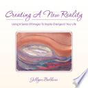 Creating a New Reality Using a Series of Images to Inspire Changes in Your Life