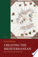 Creating the Mediterranean