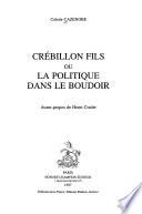 Crébillon fils ou La Politique dans le boudoir