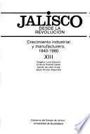 Crecimiento industrial y manufacturero, 1940-1980