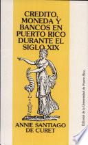 Crédito, moneda y bancos en Puerto Rico durante el siglo XIX