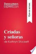 Criadas y señoras de Kathryn Stockett (Guía de lectura)
