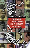 Criminales y ciudadanos en el México moderno