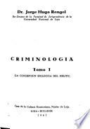 Criminología: La concepción biológica del delito