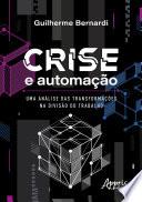 Crise e Automação: Uma Análise das Transformações na Divisão do Trabalho
