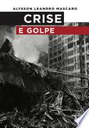 Crise e golpe