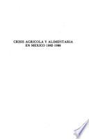 Crisis agrícola y alimentaria en México, 1982-1988