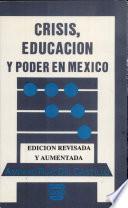 Crisis, educación y poder en México