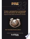 Crisis y perspectiva comparada de los procesos de integración
