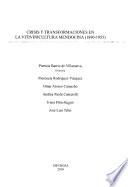 Crisis y transformaciones en la vitivinicultura mendocina, 1880-1955