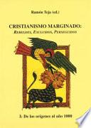 Cristianismo marginado: De los orígenes al año 1000