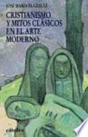 Cristianismo y mitos clásicos en el arte moderno