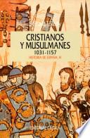 Cristianos y musulmanes 1031-1157