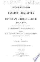 Critical Dictionary of English Literature, and British and American Authors, Living and Deceased, from the Earliest Accounts to the Middle of the Nineteenth Century