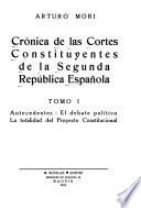 Crónica de las Cortes Constituyentes de la segunda república española ...