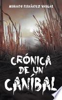 Crónica De Un Caníbal