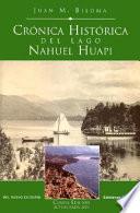 Cronica historica del Lago Nahuel Huapi