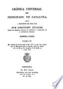 Crónica universal del Principado de Cataluña, escrita a principios del siglo XVII. [Translated from the Catalan by A. Tarazona. Edited by F. Torres Amàt, A. Pujol and P. de Bofarùll.]