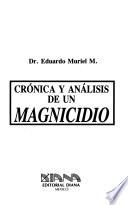 Crónica y análisis de un magnicidio