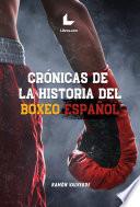 Crónicas de la historia del boxeo español