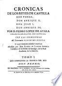 Cronicas de los reyes de Castilla Don Pedro, Don Enrique II, Don Juan I, Don Enrique III