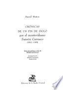 Crónicas de un fin de siglo por el montevideano Sansón Carrasco (1882-1909)